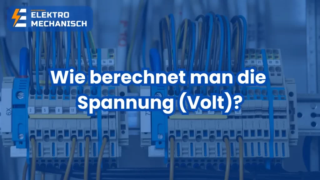 Wie berechnet man die Spannung (Volt)